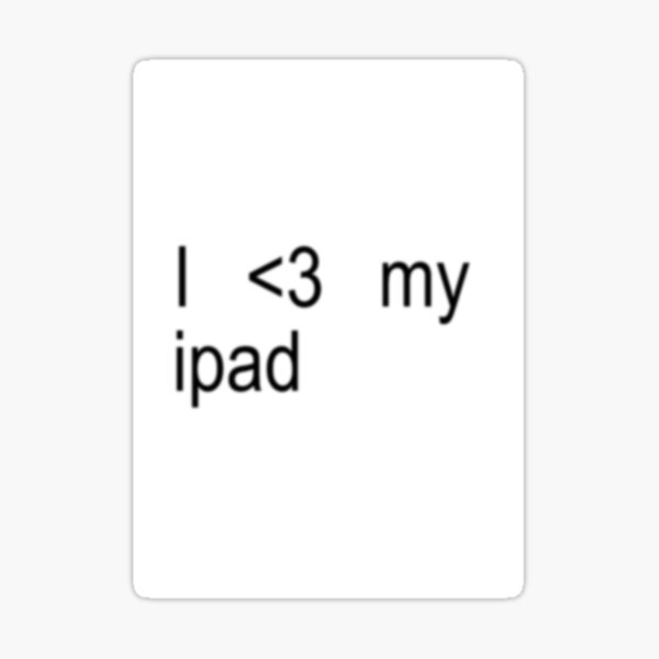 Vista previa del artículo con la obra «Me encanta mi iPad», diseñado y vendido por sheismyscar.