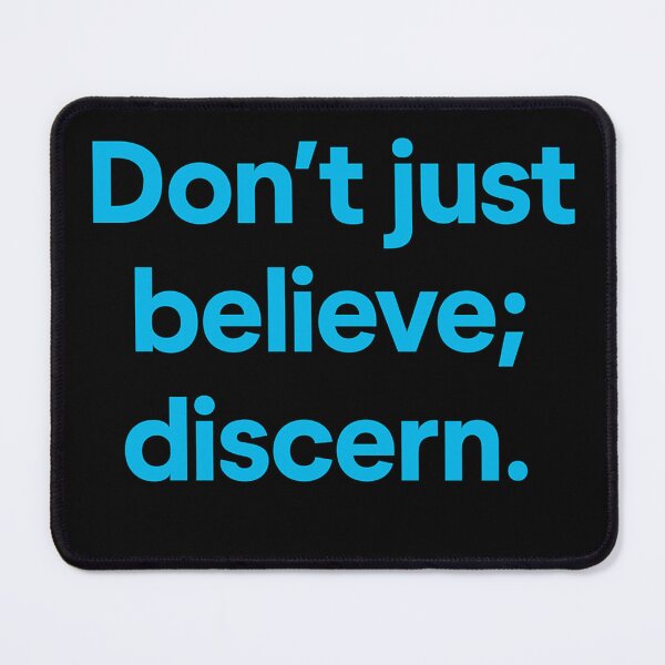 Item preview, Don't Just Believe; Discern. designed and sold by Owcomm.