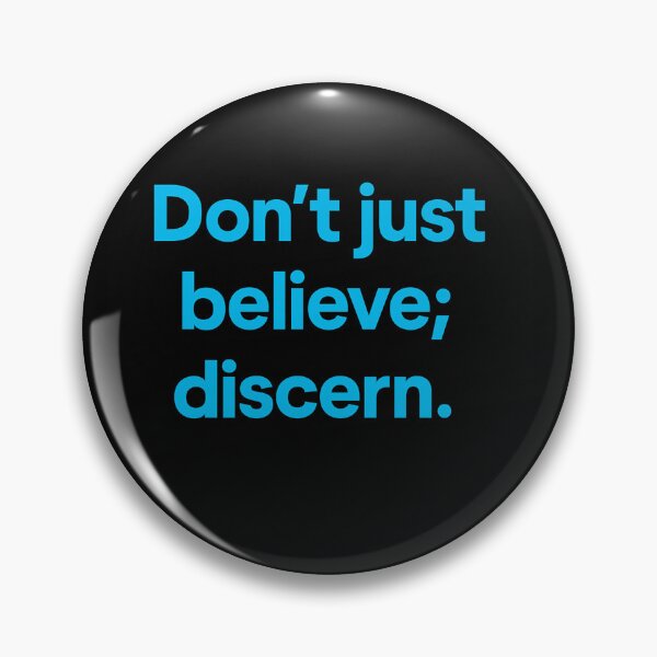 Item preview, Don't Just Believe; Discern. designed and sold by Owcomm.