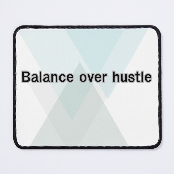 Item preview, Balance Over Hustle – Rest Is Productive Too designed and sold by Happyfreedom.