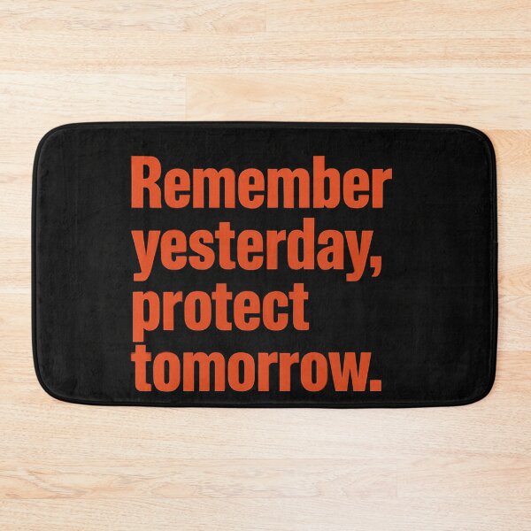 Item preview, Remember Yesterday, Protect Tomorrow designed and sold by Owcomm.