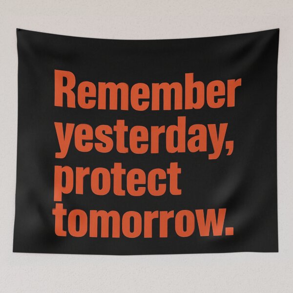 Item preview, Remember Yesterday, Protect Tomorrow designed and sold by Owcomm.
