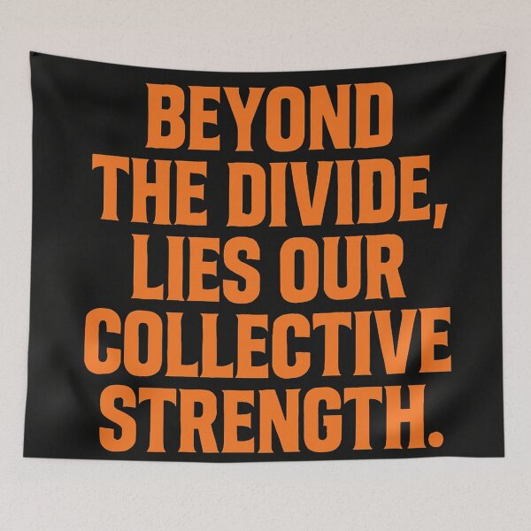 Item preview, Beyond the Divide, Lies Our Collective Strength designed and sold by Owcomm.