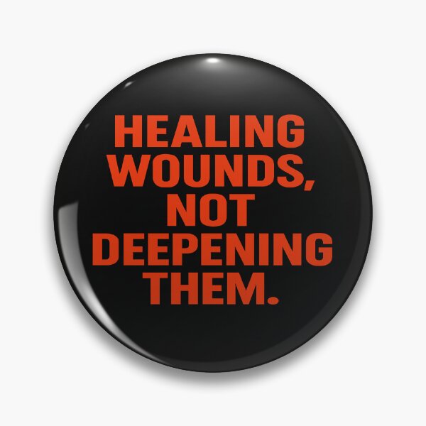 Item preview, Healing Wounds, Not Deepening Them. designed and sold by Owcomm.