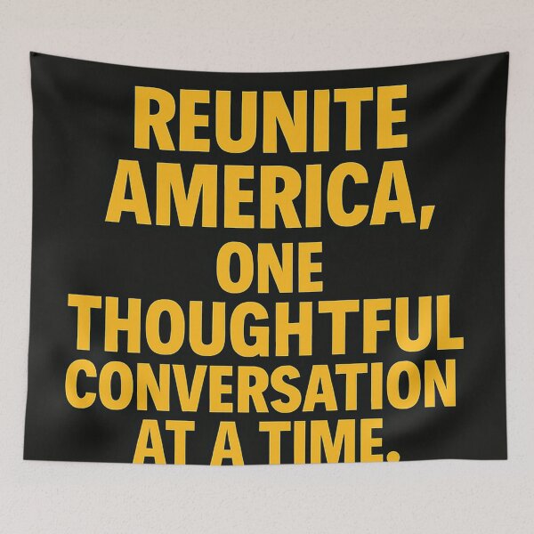Item preview, Here's the information for your Redbubble item:  Title: Reunite America, One Thoughtful Conversation At A Time designed and sold by Owcomm.