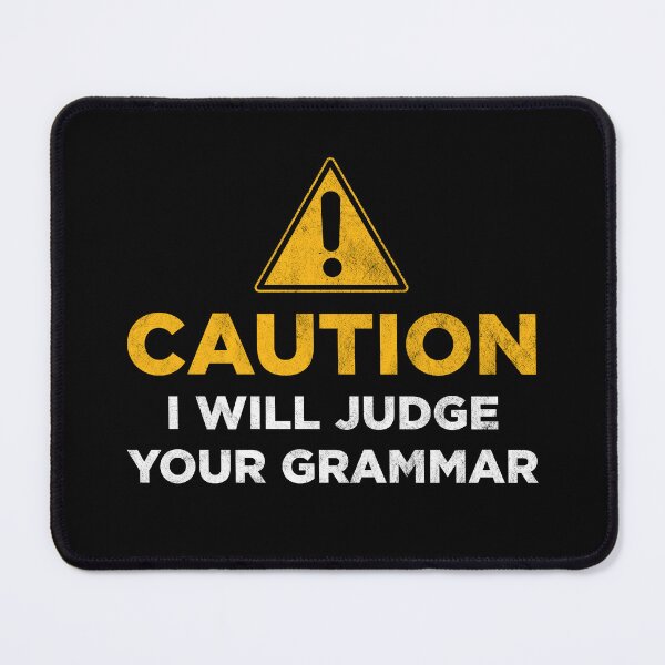 Item preview, Caution I will judge your grammar designed and sold by PaulSDesign.