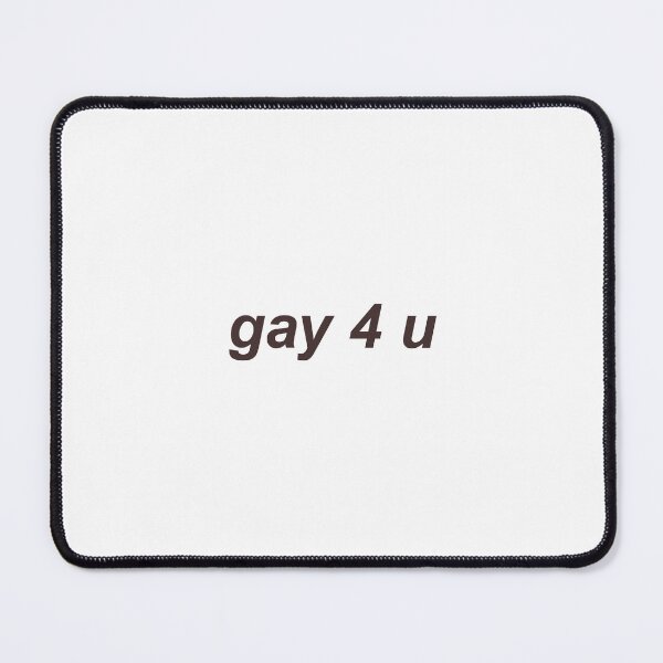 Item preview, gay 4 u designed and sold by janishataneja.