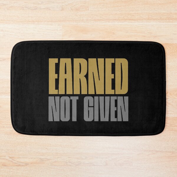 Item preview, Earned not given designed and sold by VRedBaller.