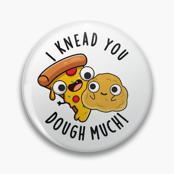Item preview, I Knead You Dough Much Funny Baking Pun  designed and sold by punnybone.