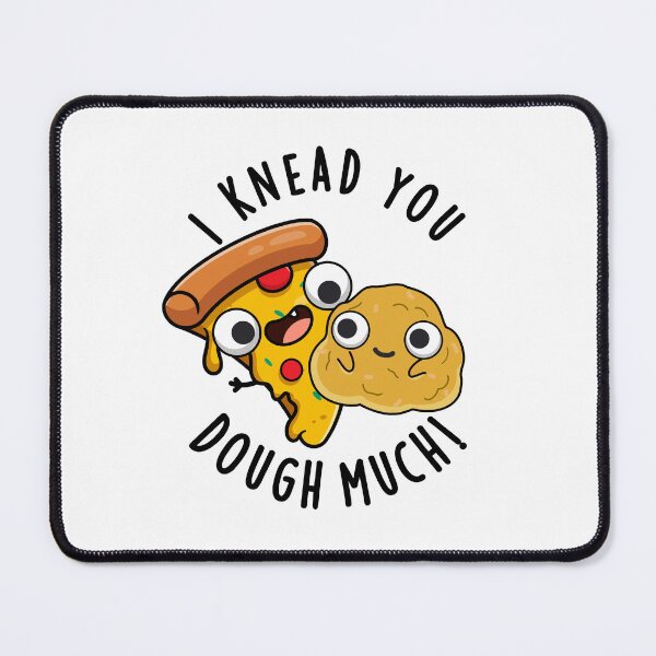 Item preview, I Knead You Dough Much Funny Baking Pun  designed and sold by punnybone.