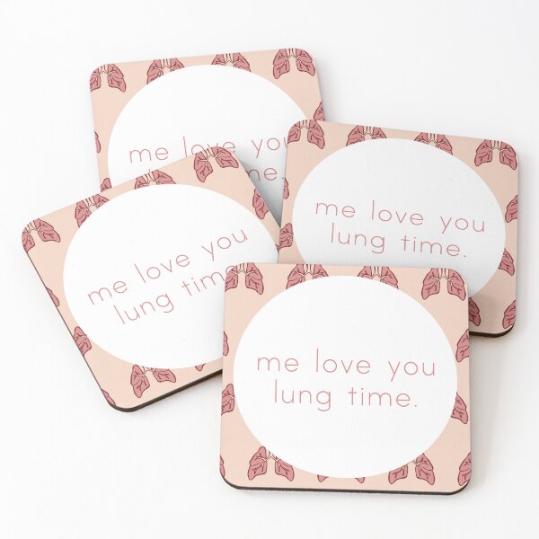 Item preview, Me Love You Lung Time, punny human anatomy designed and sold by Joan and Rose.