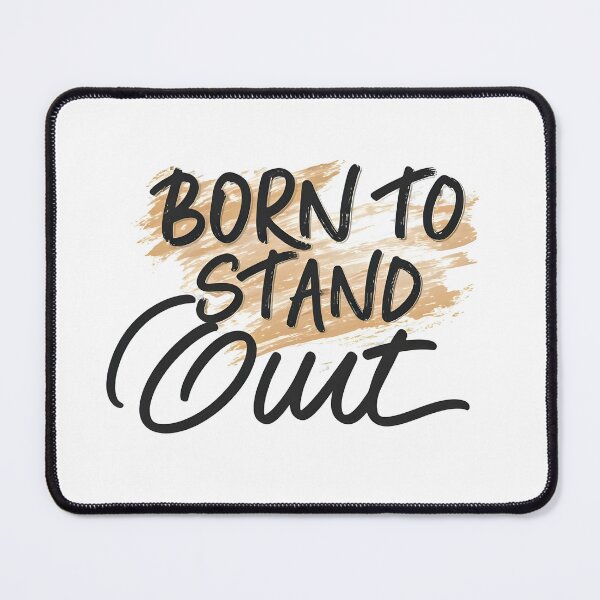 Item preview, Born to Stand Out - Inspirational Bold Quote Design designed and sold by Tininai.
