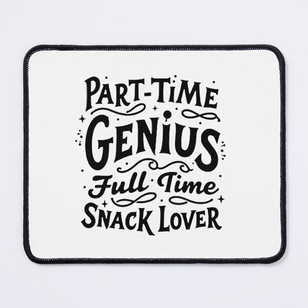 Item preview, Part-Time Genius, Full-Time Snack Lover - Funny Foodie Quote designed and sold by Tininai.