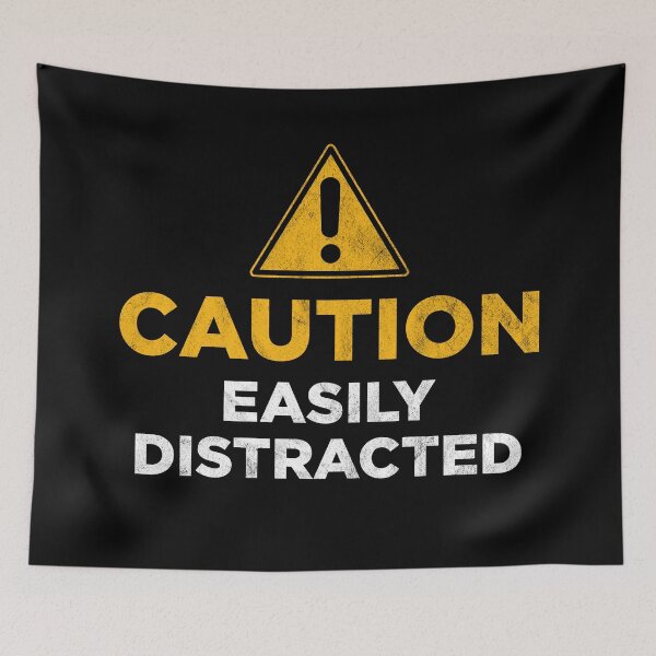 Item preview, Caution Easily Distracted designed and sold by PaulSDesign.