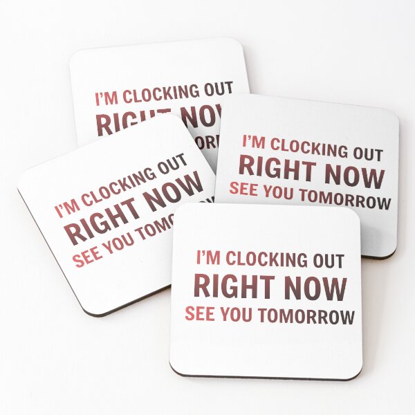 Item preview, I'm clocking out right now see you tomorrow designed and sold by sptsang.