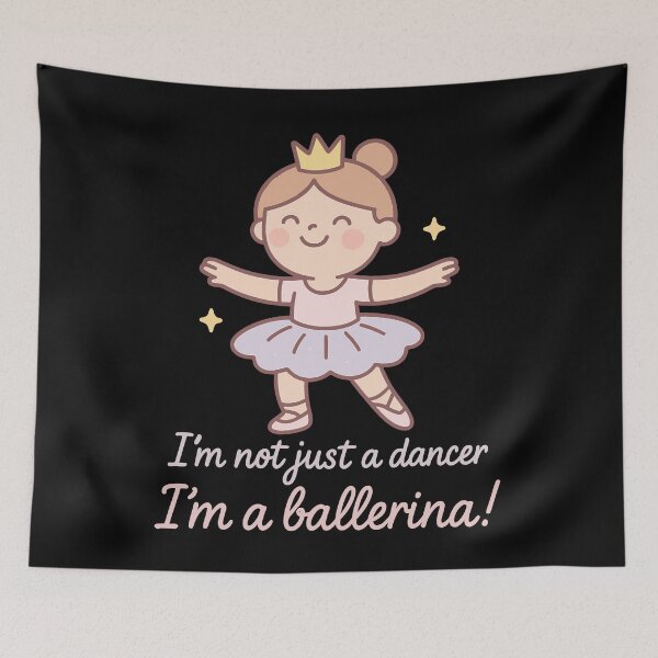 Item preview, I'm Not Just A Dancer I'm A Ballerina designed and sold by LuminOrb.