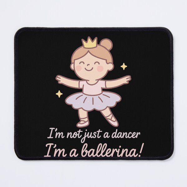 Item preview, I'm Not Just A Dancer I'm A Ballerina designed and sold by LuminOrb.