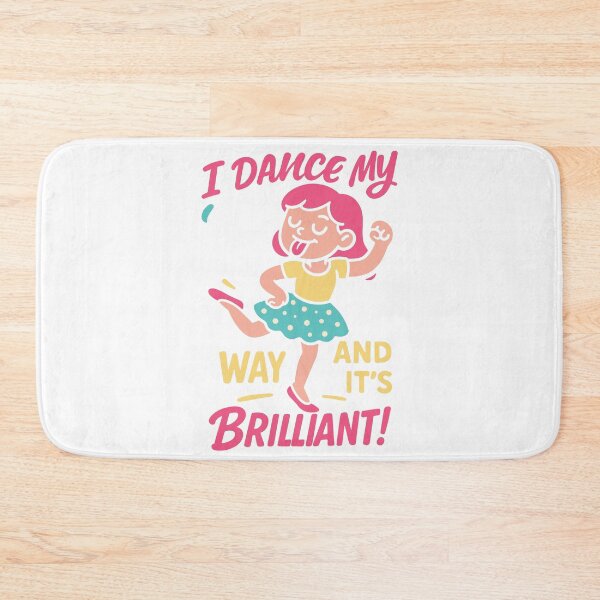 Item preview, I Dance My Way And It's Brilliant designed and sold by LuminOrb.
