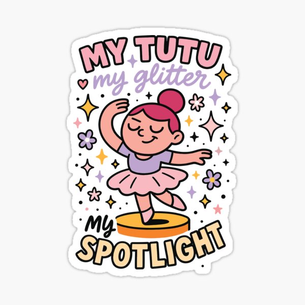 Item preview, My Tutu My Glitter My Spotlight Ballet Dancer designed and sold by LuminOrb.