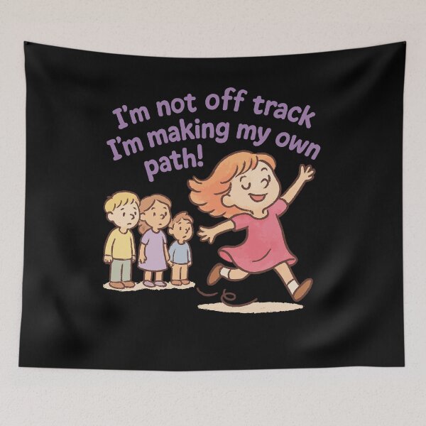 Item preview, I'm Not Off Track I'm Making Own Path! designed and sold by LuminOrb.