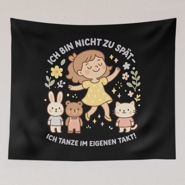Item preview, Ich Bin Nicht Zu Spät Tanze Eigenen Takt designed and sold by LuminOrb.