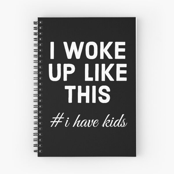 Item preview, I Woke Up Like This #IHaveKids | Funny Parent Life Tired Humor Design designed and sold by QUOT-s.