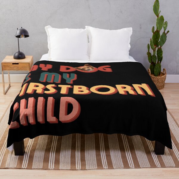 Item preview, My Dog Is My Firstborn Child designed and sold by VVisionary11.