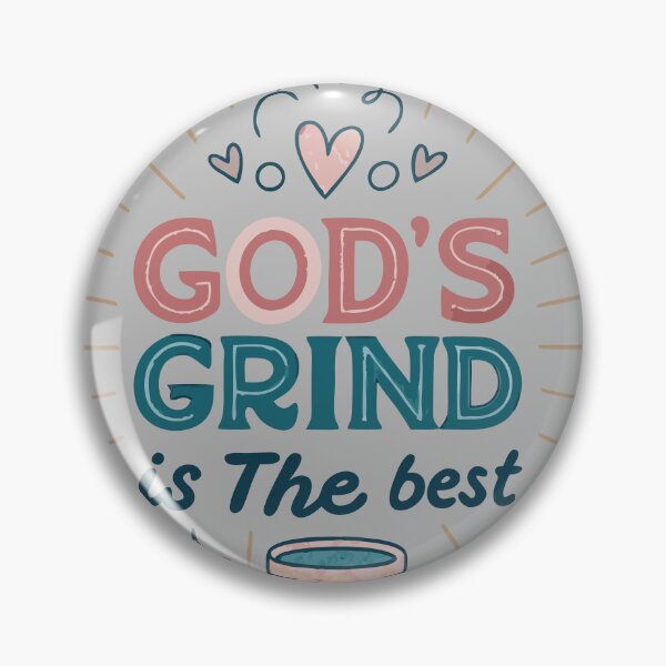 Item preview, God’s Grind is the Best designed and sold by bihtti.
