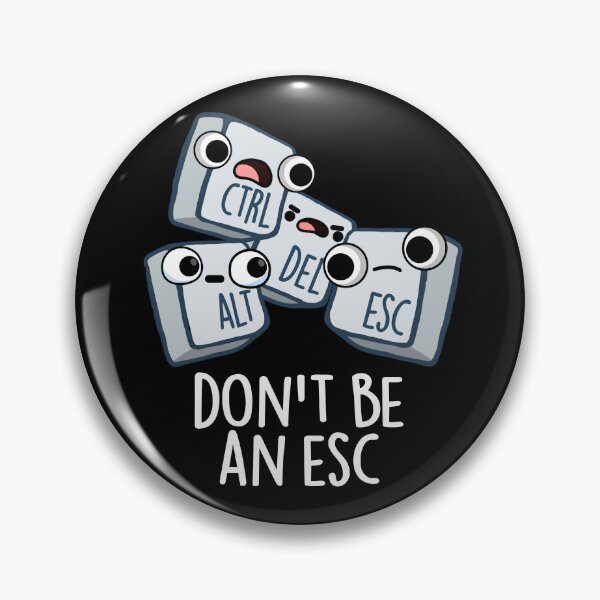 Item preview, Don't Be An Esc Funny Keyboard Pun (Dark BG) designed and sold by punnybone.