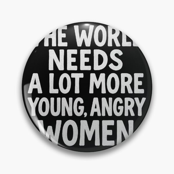 Item preview, The world needs a lot more young, angry women (light on dark) designed and sold by Oh, the HORROR!.