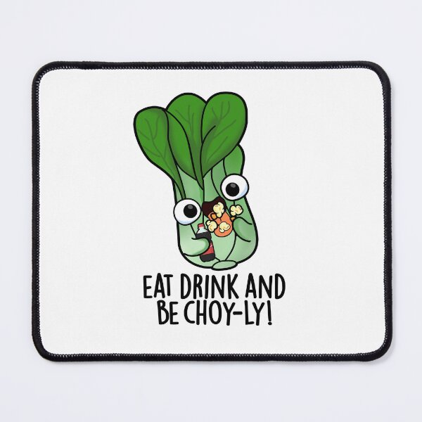 Item preview, Eat Drink And Be Choyly Funny Veggie Pun  designed and sold by punnybone.