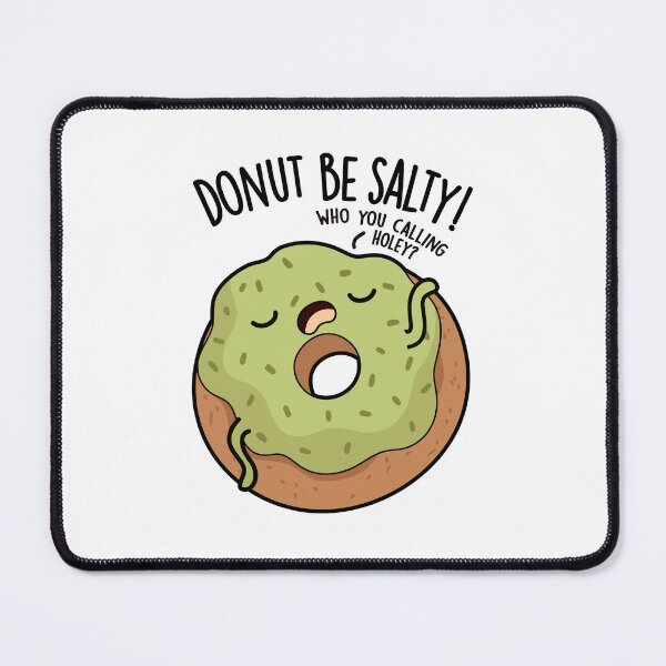 Item preview, Donut Be Salty Funny Donut Pun  designed and sold by punnybone.