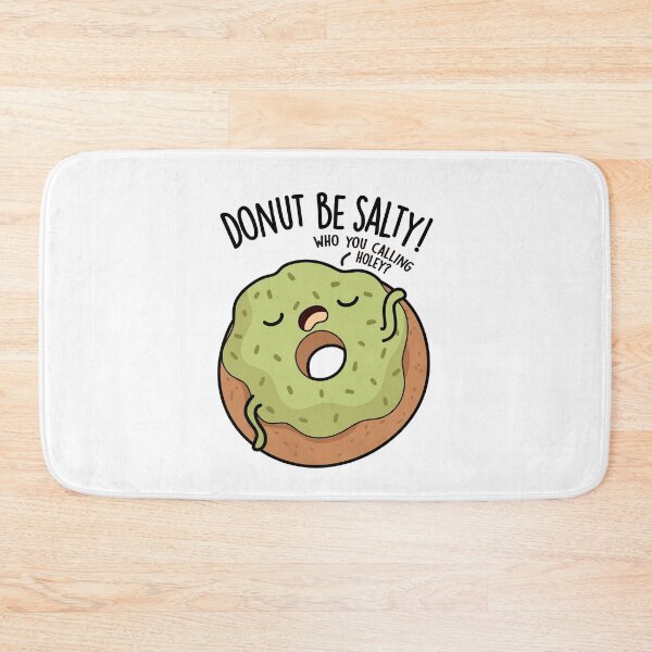 Item preview, Donut Be Salty Funny Donut Pun  designed and sold by punnybone.