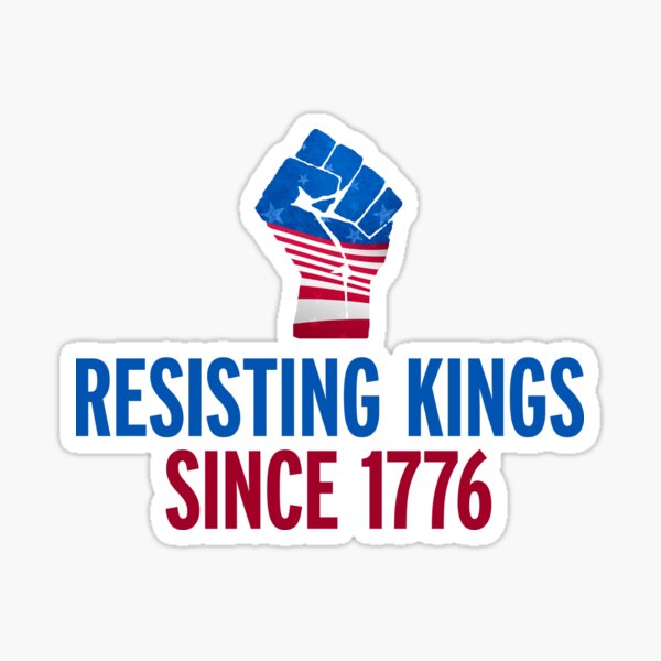 Item preview, Resisting Kings Since 1776 centered designed and sold by beedevil3.