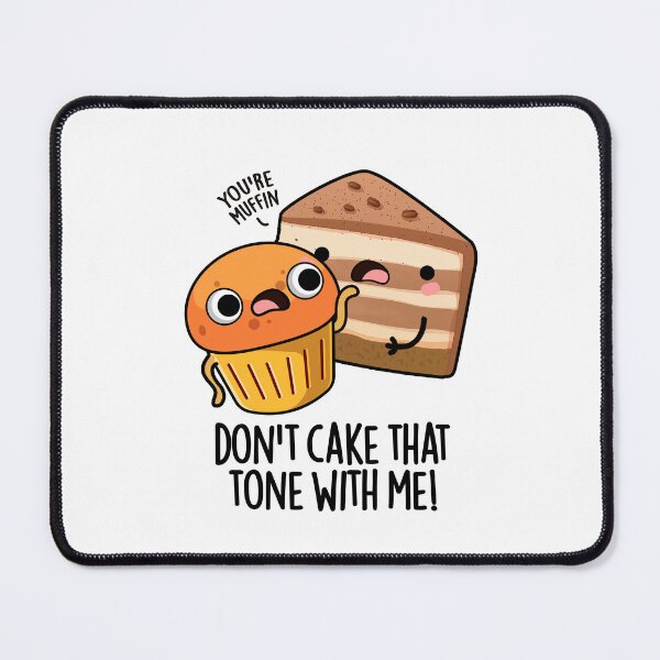 Item preview, Don't Cake That Tone With Me Funny Snack Pun designed and sold by punnybone.