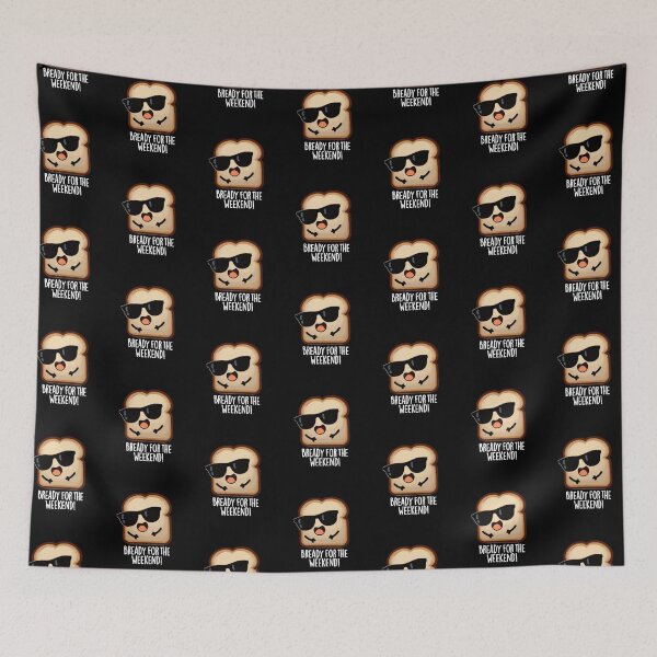 Item preview, Bready For The Weekend Funny Bread Pun (Dark BG) designed and sold by punnybone.
