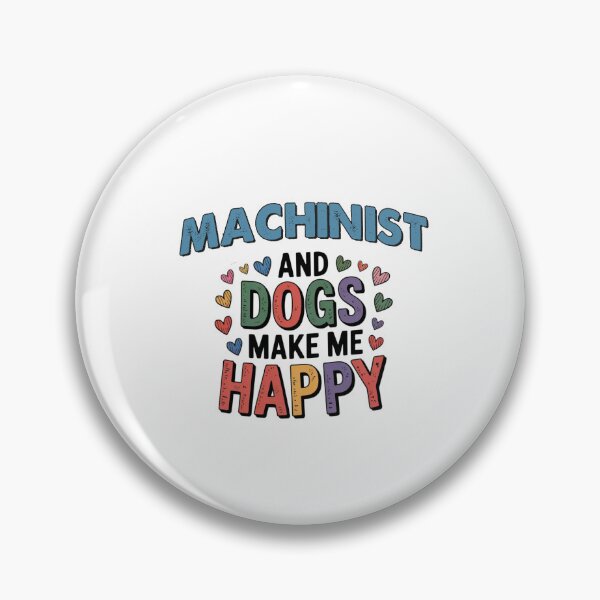 Item preview, Machinist And Dogs Make Me Happy - Funny Machinist Dogs Lover designed and sold by Oussinc.