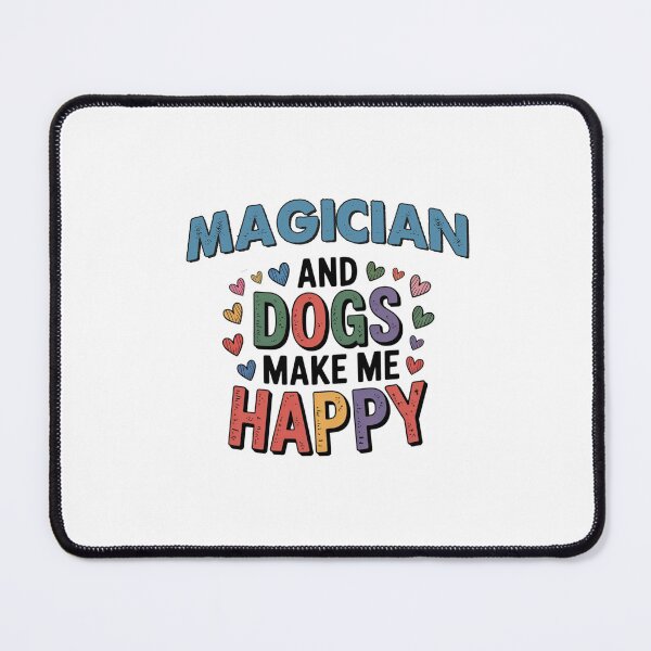 Item preview, Magician And Dogs Make Me Happy - Funny Magician Dogs Lover designed and sold by Oussinc.