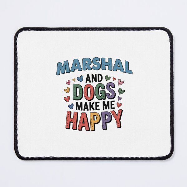 Item preview, Marshal And Dogs Make Me Happy - Funny Marshal Dogs Lover designed and sold by Oussinc.