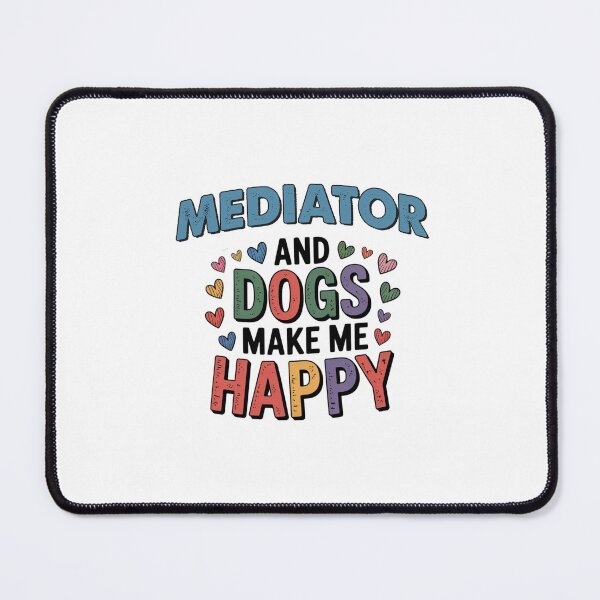 Item preview, Mediator And Dogs Make Me Happy - Funny Mediator Dogs Lover designed and sold by Oussinc.