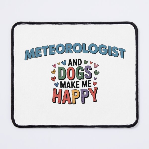 Item preview, Meteorologist And Dogs Make Me Happy - Funny Meteorologist Dogs Lover designed and sold by Oussinc.