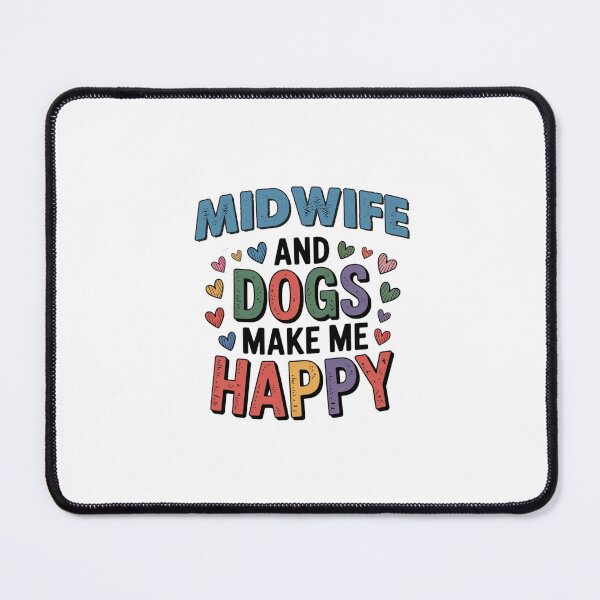 Item preview, Midwife And Dogs Make Me Happy - Funny Midwife Dogs Lover designed and sold by Oussinc.