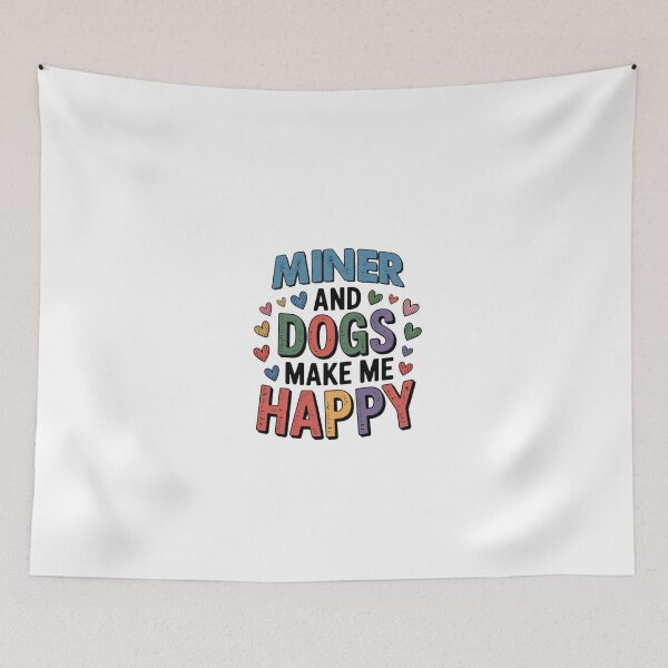 Item preview, Miner And Dogs Make Me Happy - Funny Miner Dogs Lover designed and sold by Oussinc.