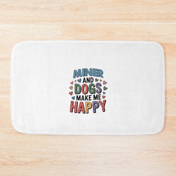 Item preview, Miner And Dogs Make Me Happy - Funny Miner Dogs Lover designed and sold by Oussinc.