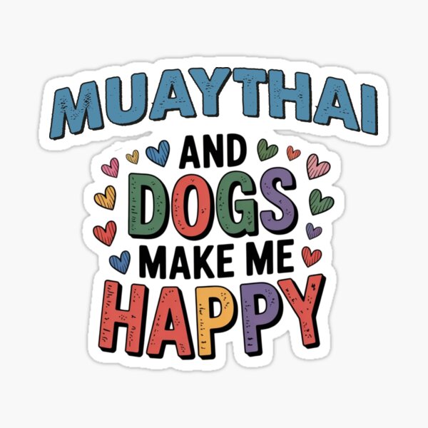 Item preview, Muaythai And Dogs Make Me Happy - Funny Muaythai Dogs Lover designed and sold by Oussinc.