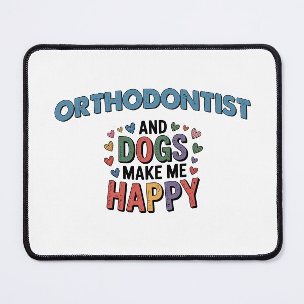 Item preview, Orthodontist And Dogs Make Me Happy - Funny Orthodontist Dogs Lover designed and sold by Oussinc.