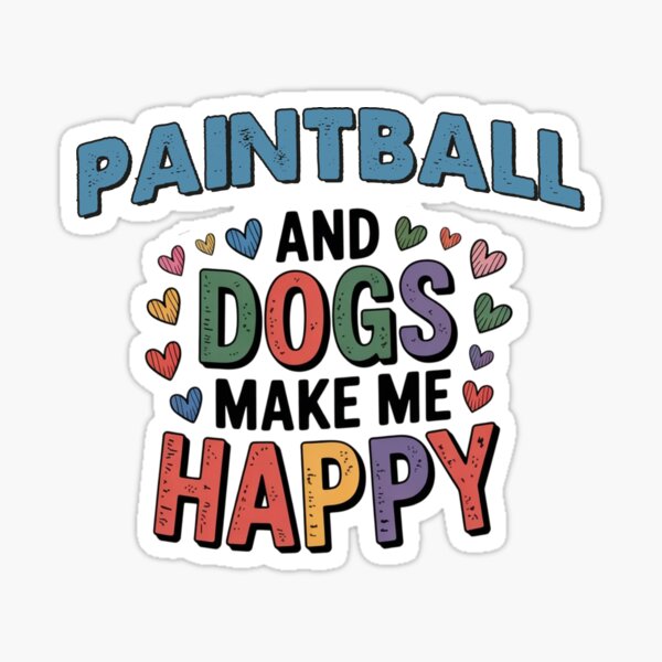 Item preview, Paintball And Dogs Make Me Happy - Funny Paintball Dogs Lover designed and sold by Oussinc.