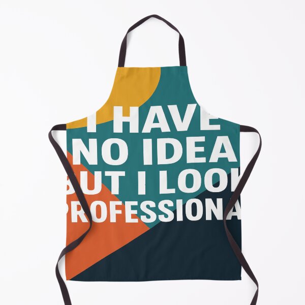 Item preview, I Have No Idea But I Look Professional designed and sold by Owcomm.