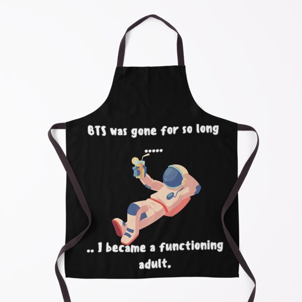 Item preview, BTS Was Gone So Long I Became a Functioning Adult – Funny Meme Shirt (white text) designed and sold by ARMYPLUGCO.