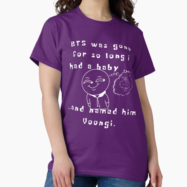 Artikel-Vorschau von Ich hatte ein Baby und nannte es Yoongi – BTS-Meme-Shirt für ARMY (weißer Text), designt und verkauft von ARMYPLUGCO.